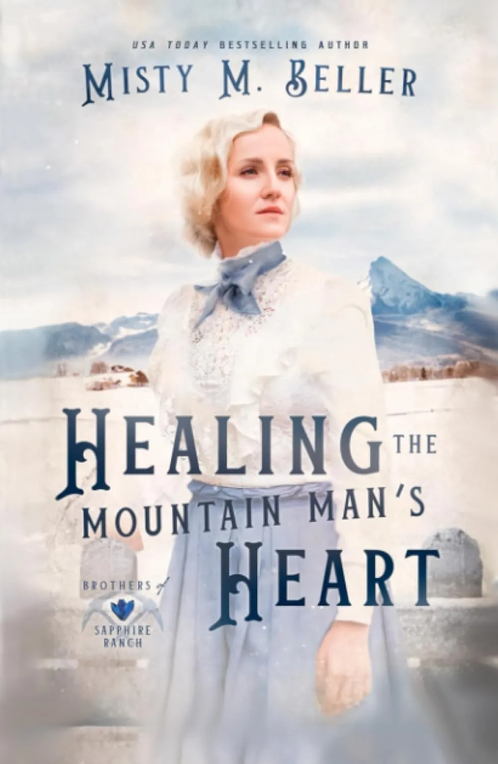 Healing the Mountain Man's Heart (Brothers of Sapphire Ranch) Hardcover  August 11, 2023