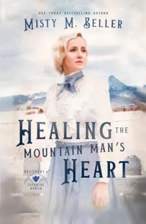 Healing the Mountain Man's Heart (Brothers of Sapphire Ranch) Hardcover  August 11, 2023